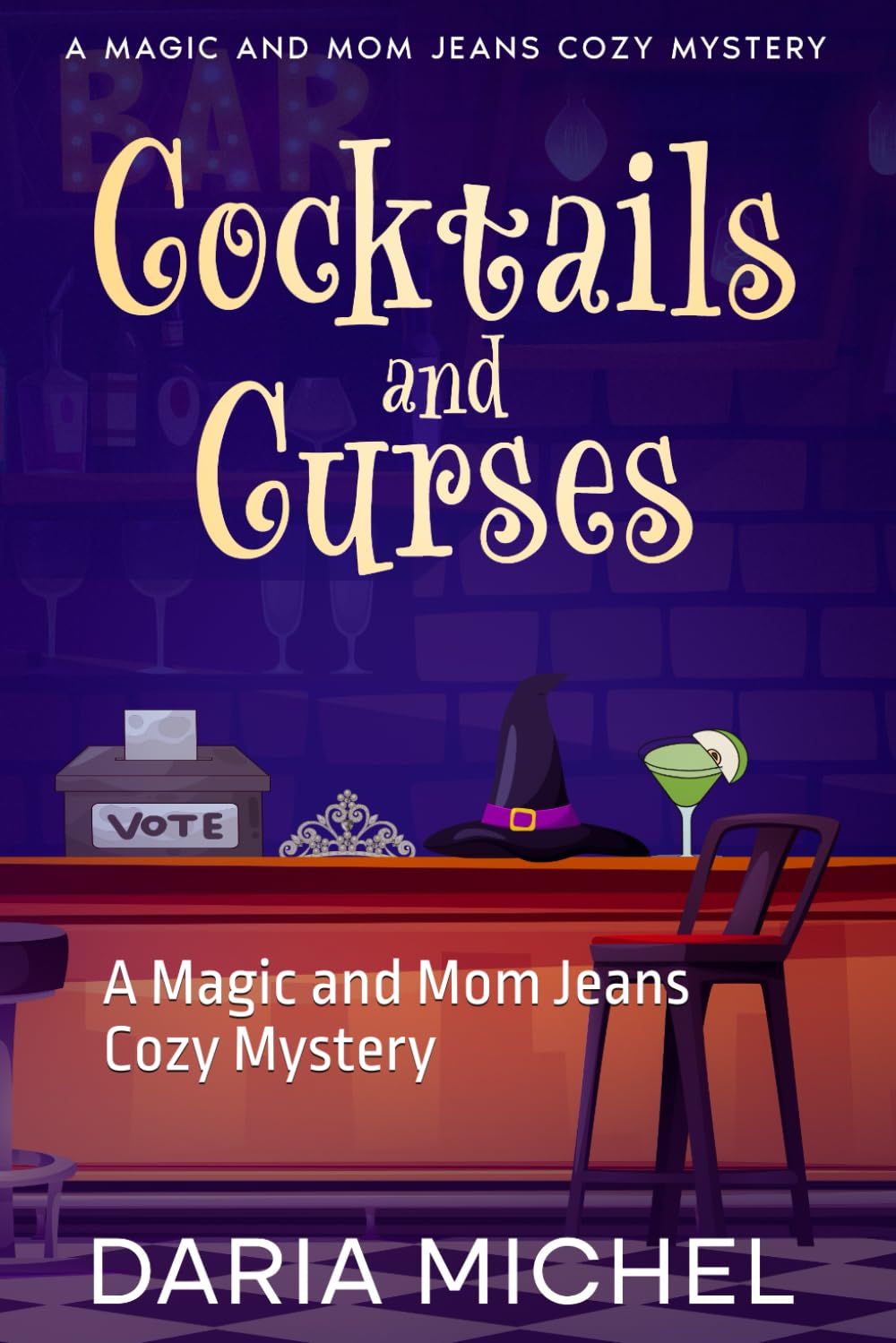 Cocktails and Curses: A Magic and Mom Jeans Cozy Mystery