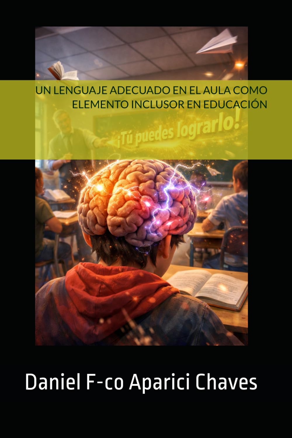 UN LENGUAJE ADECUADO EN EL AULA COMO ELEMENTO INCLUSOR EN EDUCACIÓN