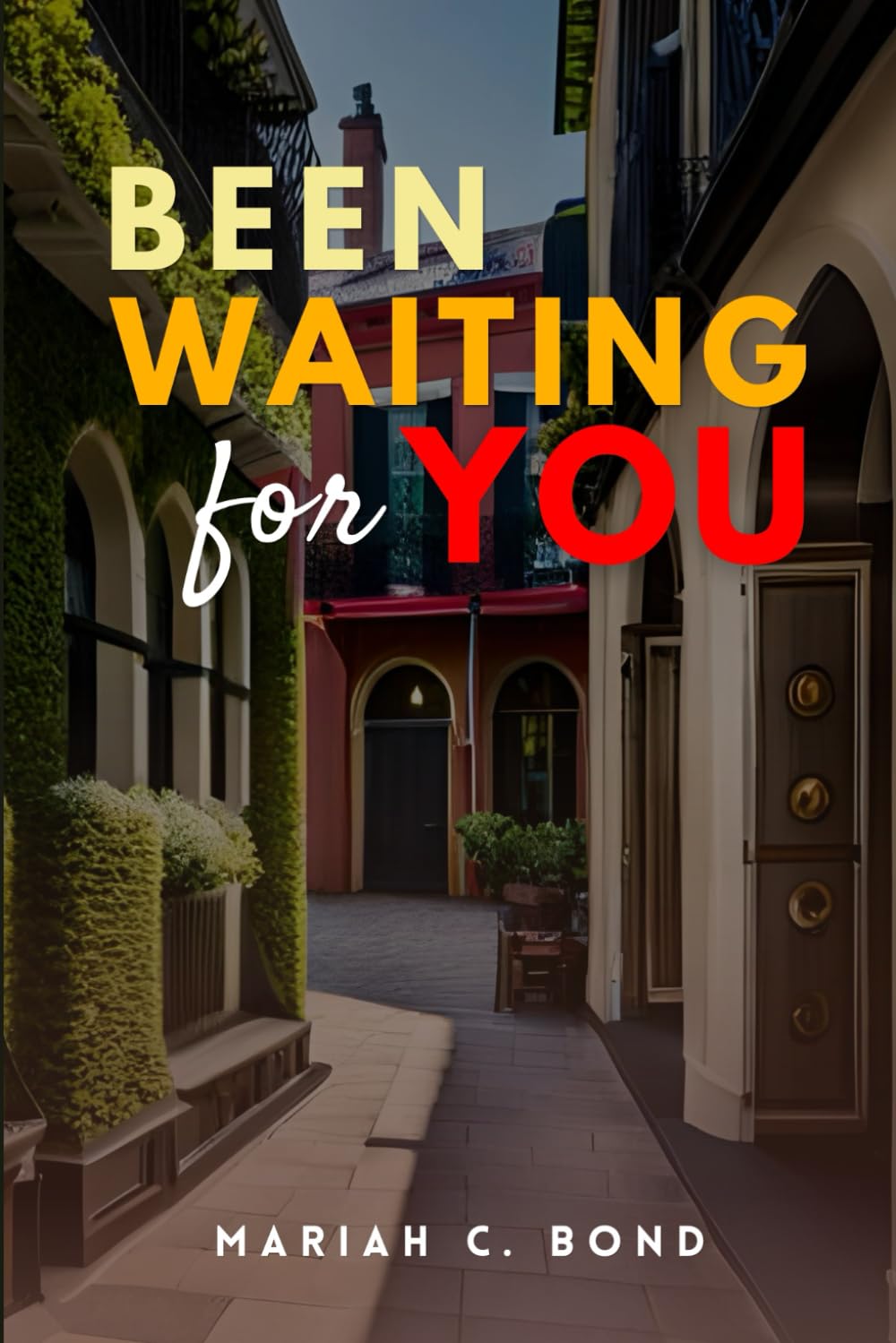 Been Waiting For You