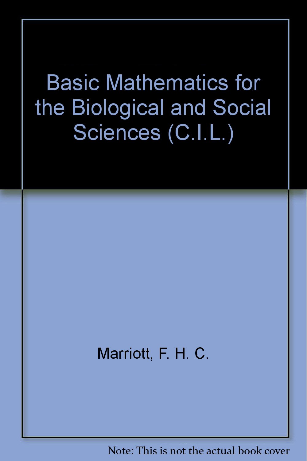 Basic mathematics for the biological and social sciences, (The ...