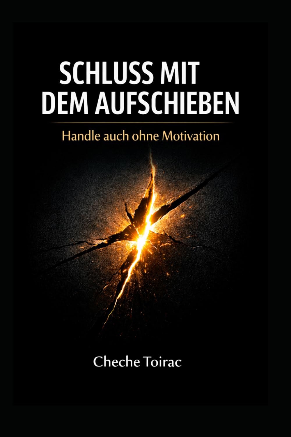 SCHLUSS MIT DEM AUFSCHIEBEN: Handle auch ohne Motivation