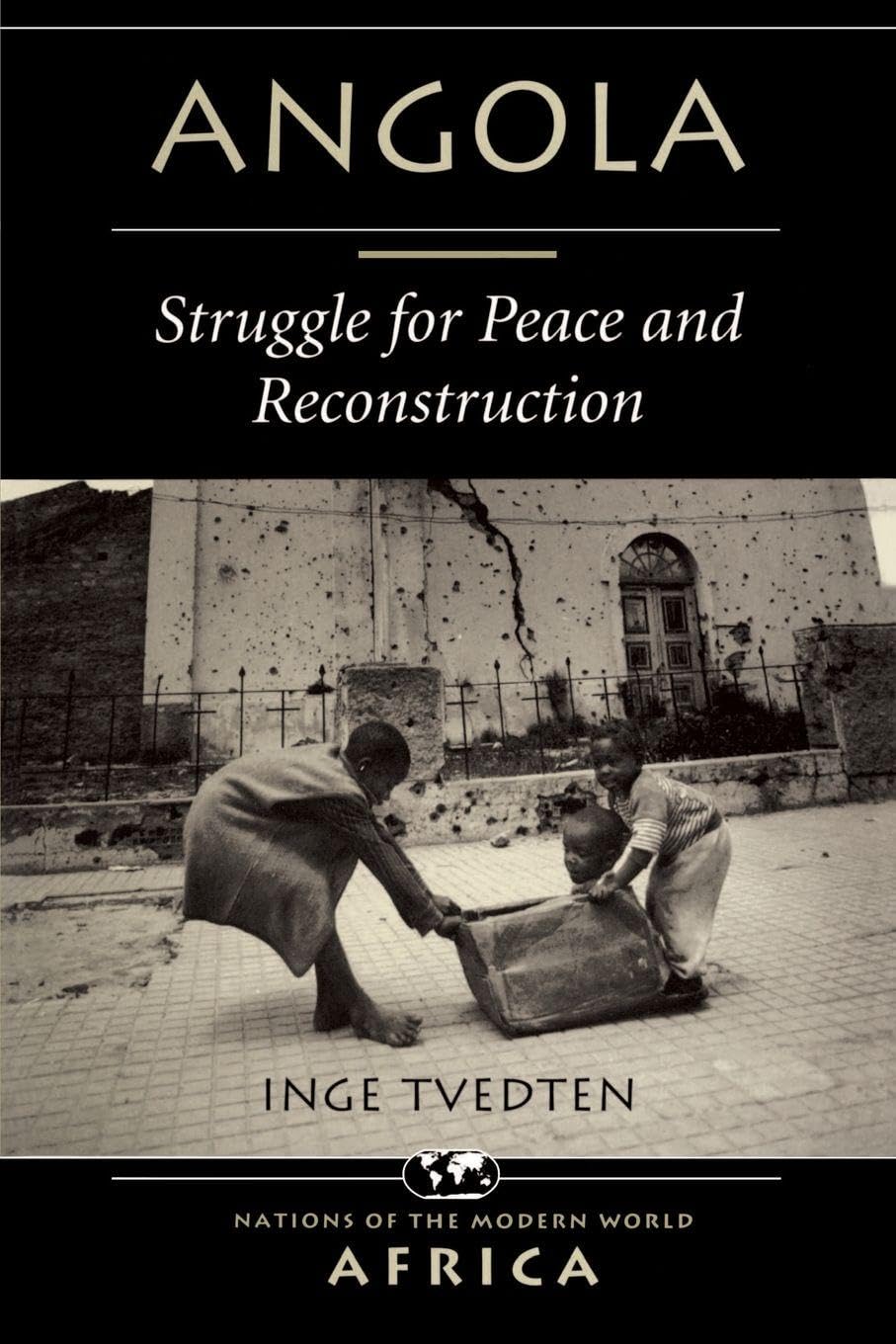 Angola: Struggle For Peace And Reconstruction (Nations of the Modern World: Africa)