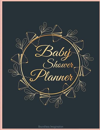 Baby Shower Planner: Baby Shower Planner Notebook with Schedule| Inspiration Board| Program Outline| Gift List| Weekly Plans| Budget Tracker| Invitation List
