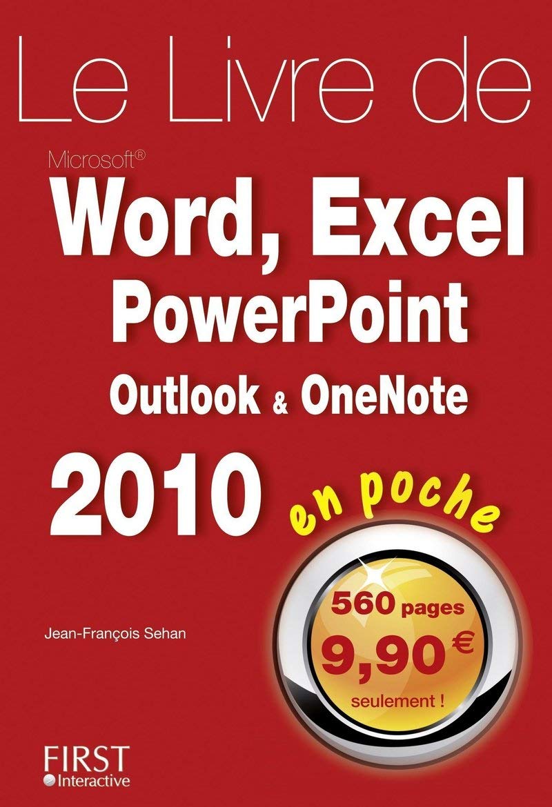 Livre de word, Excel, PowerPoint, Outlook & OneNote 2010 (Le) [Paperback] Sehan, Jean-François