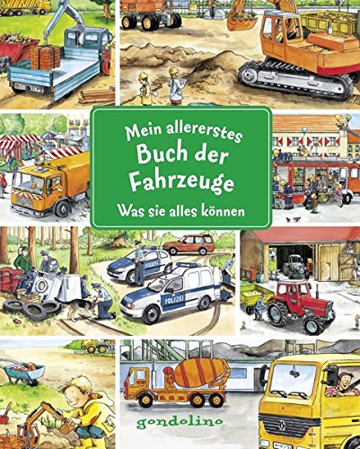Mein allererstes Buch der Fahrzeuge - Was sie alles können: Alle Fahrzeuge sind in eine kurze Gesch Mein allererstes Buch der Fahrzeuge - Was sie alles können: Alle Fahrzeuge sind in eine kurze Gesch