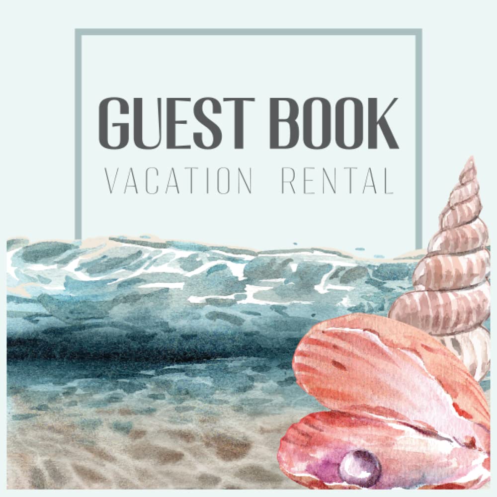 Vacation Rental Guest Book: Sign in Log Book for Vacation Rentals - Vacation Holiday Home Beach Theme Guestbooks