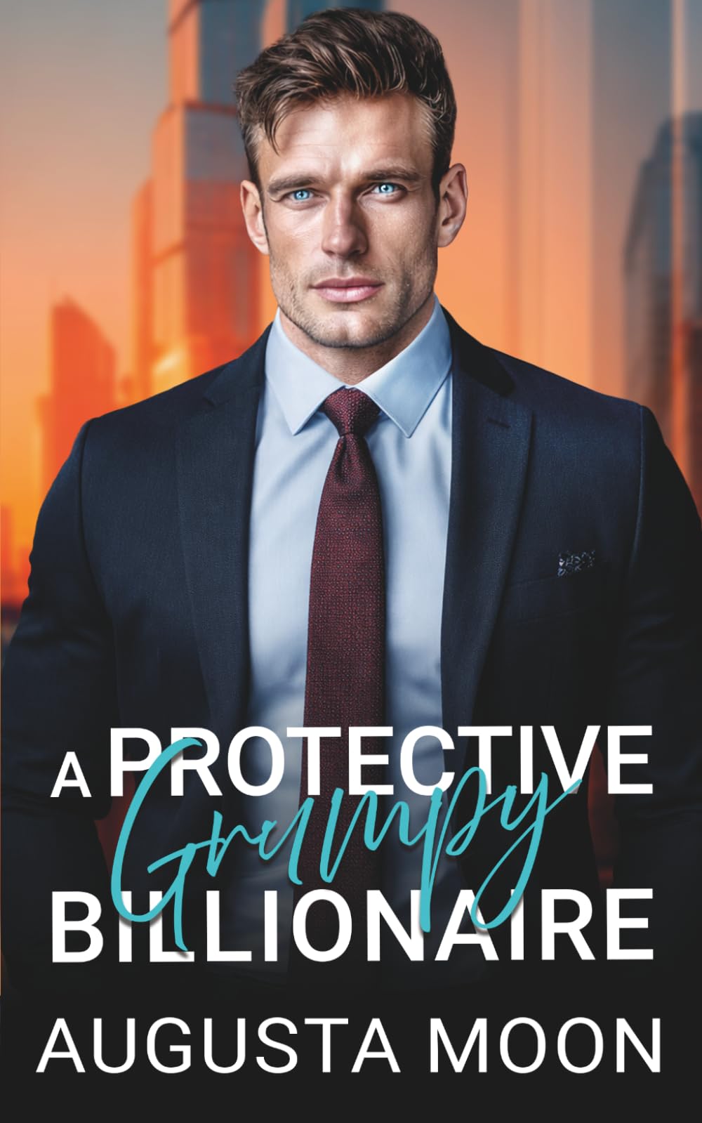 A Protective Grumpy Billionaire: An Enemies to Lovers Workplace Romance