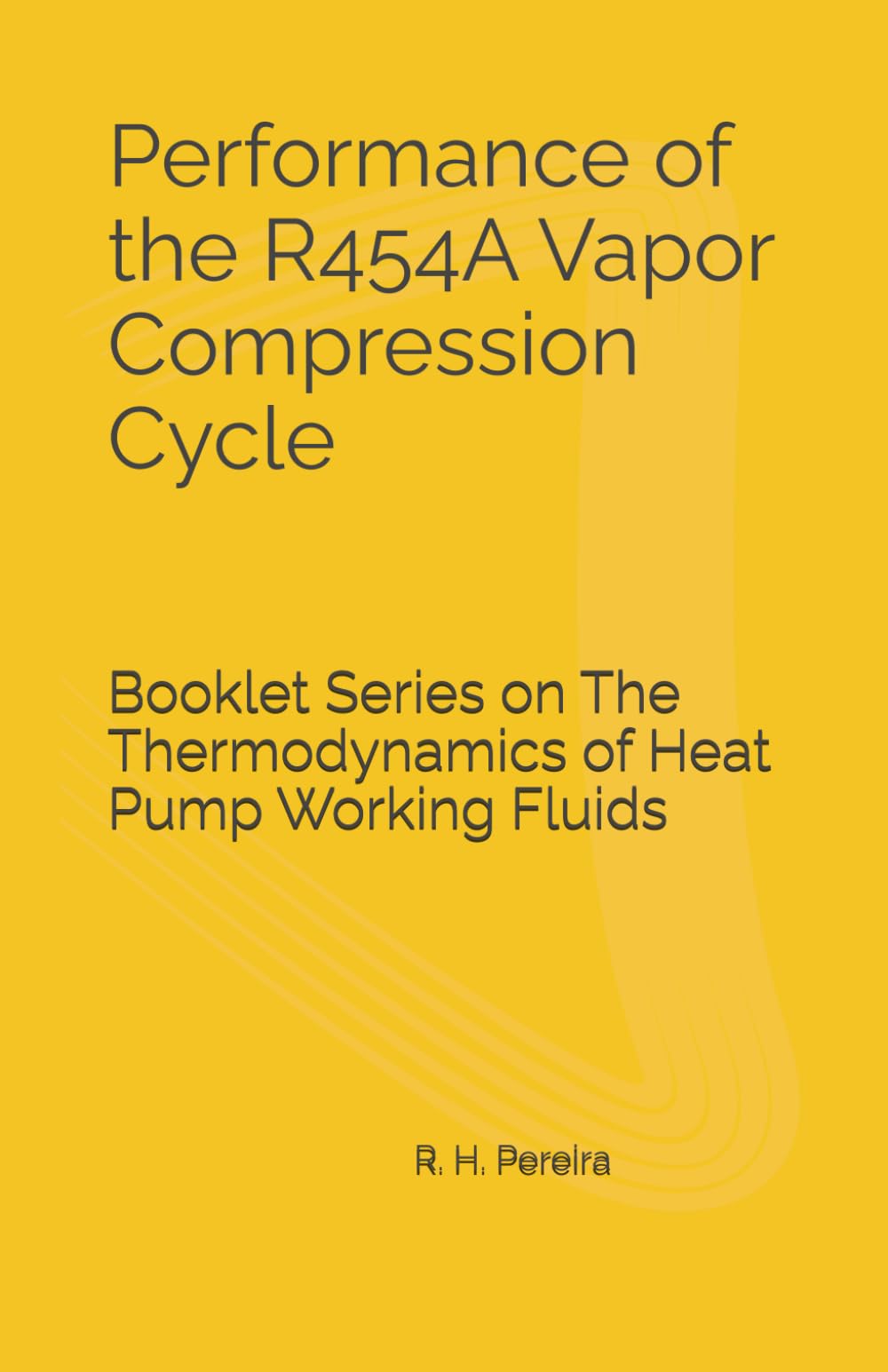 Performance of the R454A Vapor Compression Cycle: Issue of A Booklet Series on The Thermodynamics of Heat Pump Working Fluids