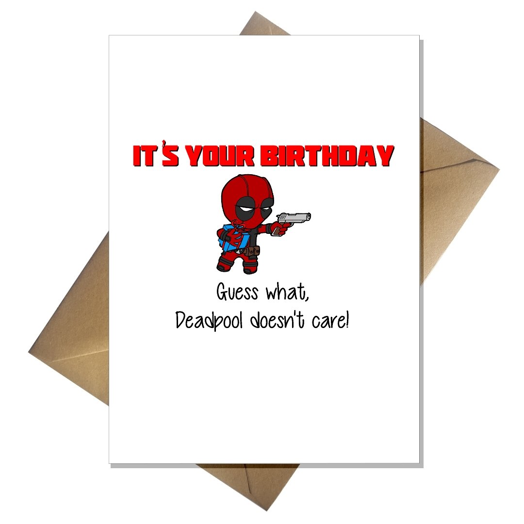Funny Deadpool Birthday Card - Mr Pool Doesn't Care That it is Your Birthday