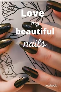 Love my beautiful nails: Notebook 6"x 9"(120 pages)