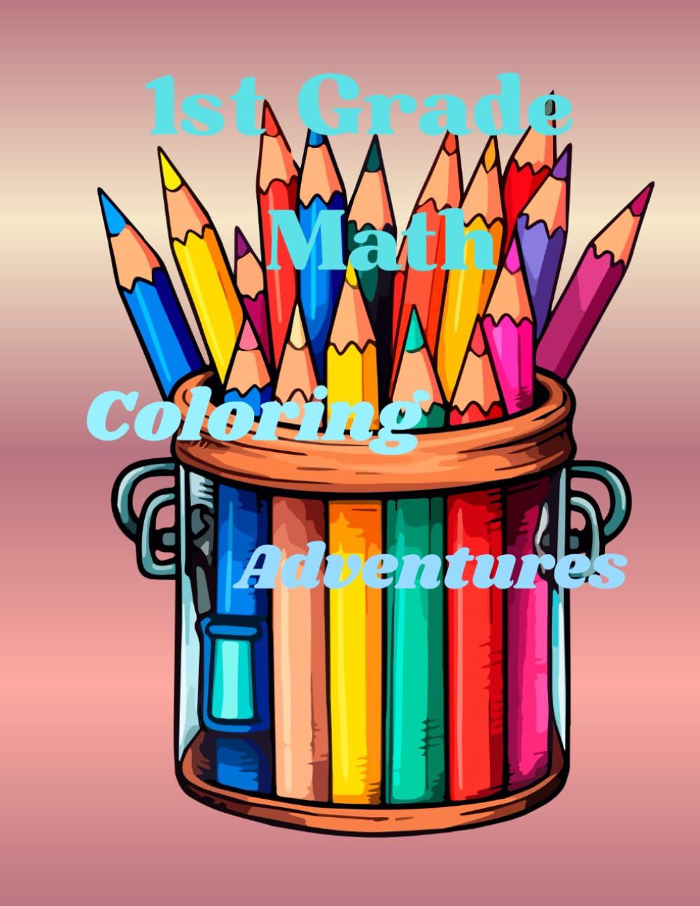 First Grade Math Coloring Adventures