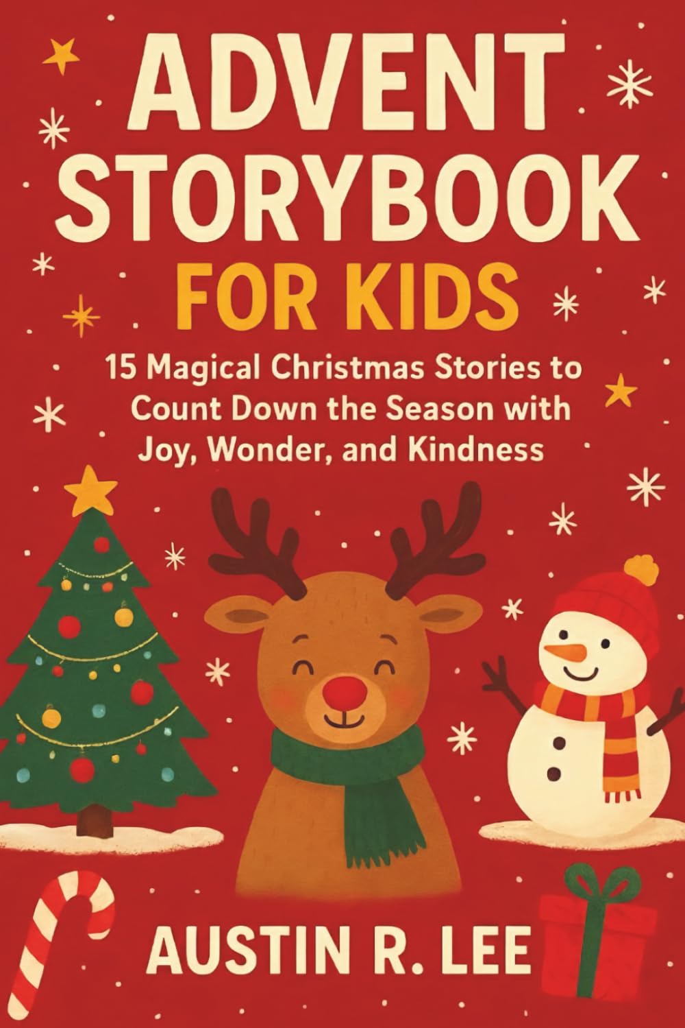 Advent Storybook for Kids: 15 Magical Christmas Stories to Count Down the Season with Joy, Wonder, and Kindness