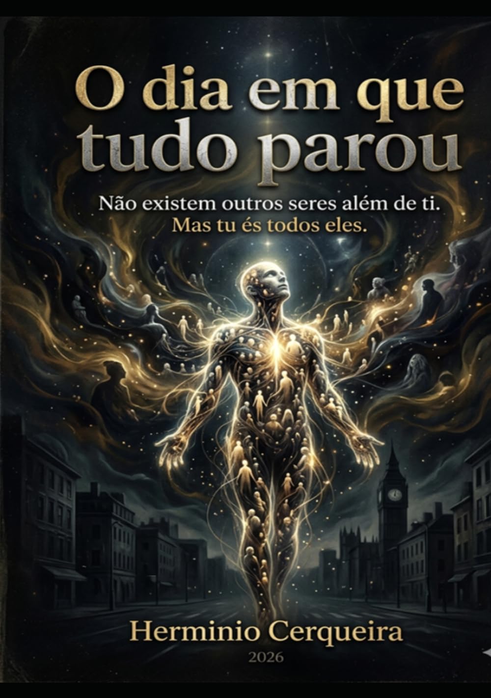 O DIA EM QUE TUDO PAROU: O Despertar do Silêncio (HERMINIO CERQUEIRA - OS MEUS LIVROS & eBOOKS)