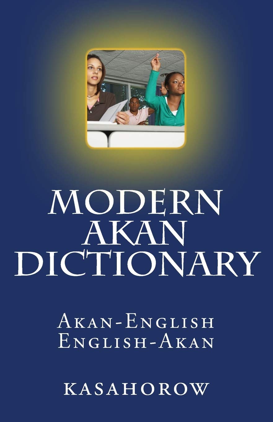 Modern Akan Dictionary: Akan-English & English-Akan: 4 (Connection: English Akan)