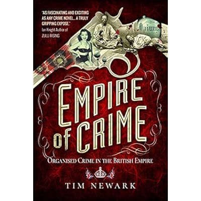 Empire of Crime: Organised Crime in the British Empire