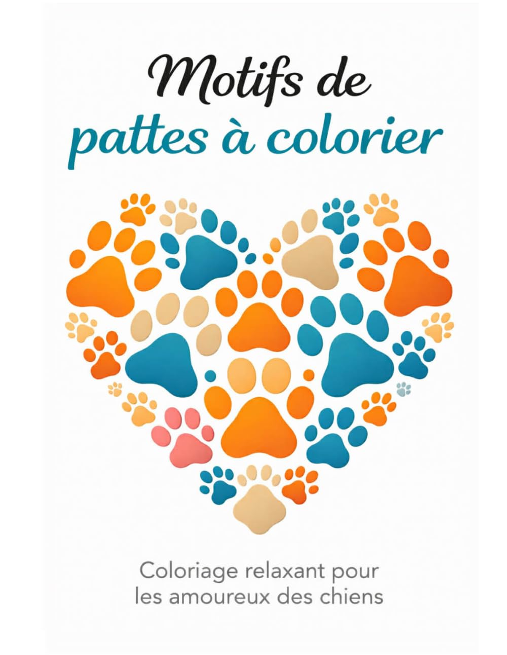 Motifs de pattes à colorier: Coloriage relaxant pour les amoureux des chiens