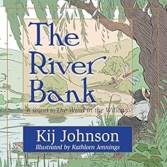 Couverture de The River Bank: A Sequel to Kenneth Grahame's 'The Wind in the Willows'
