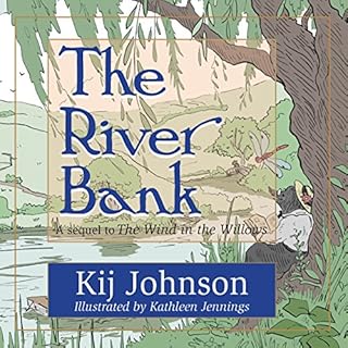 The River Bank: A Sequel to Kenneth Grahame's 'The Wind in the Willows' Audiolibro Por Kij Johnson arte de portada