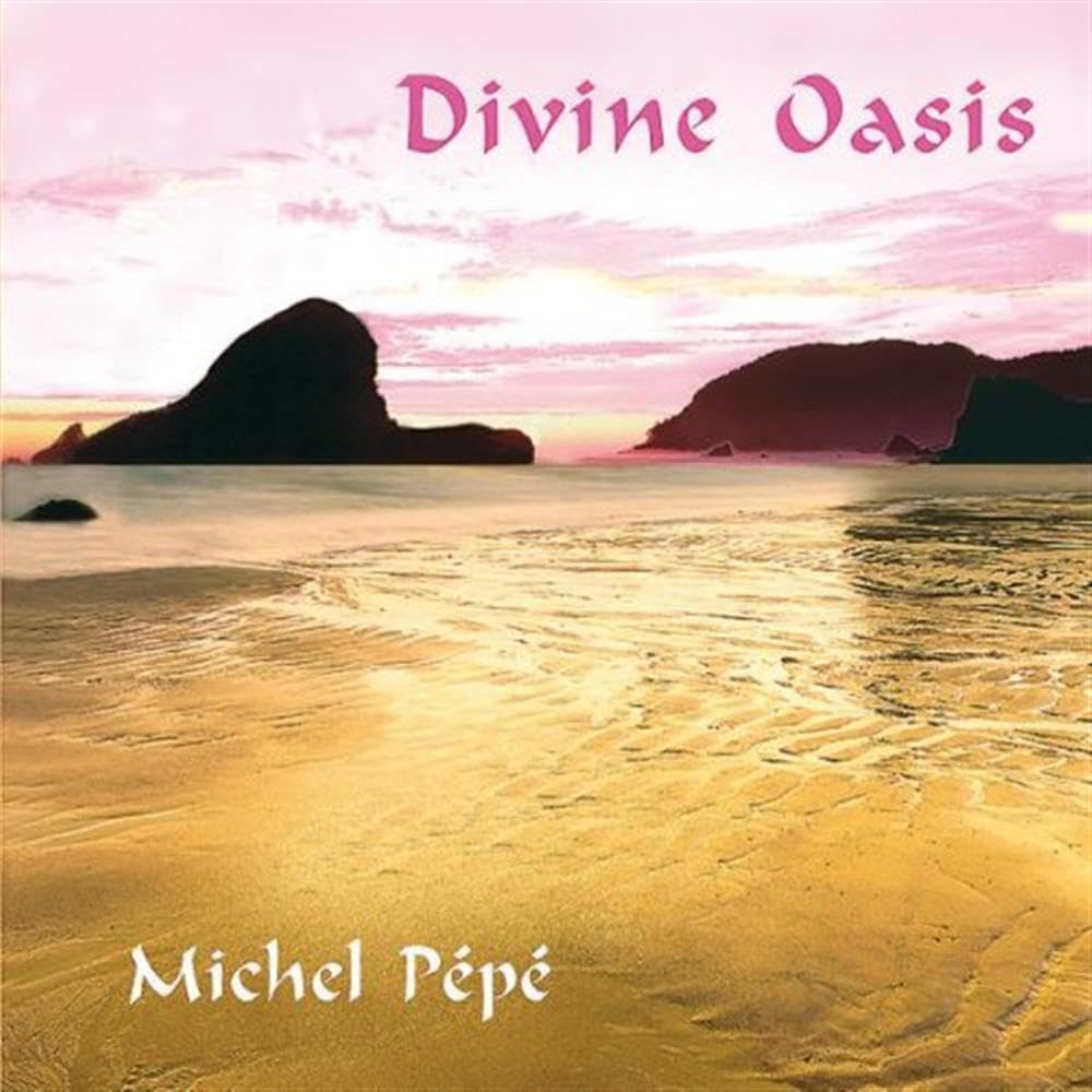 Divine Oasis Pépé, Michel