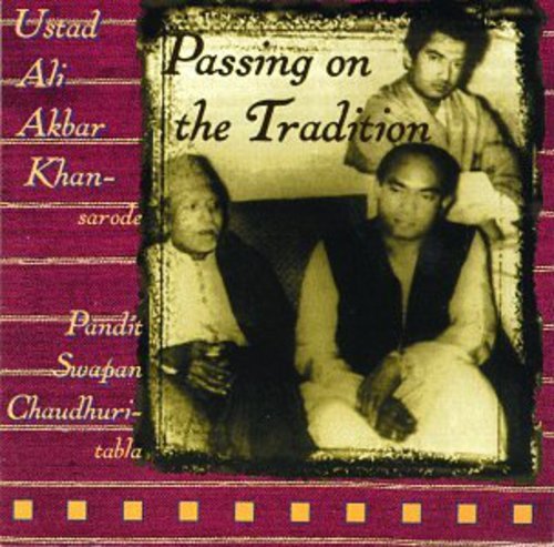 Passing on the Tradition [Audio CD] Ali Akbar Khan and Ustad Khan Ali Akbar