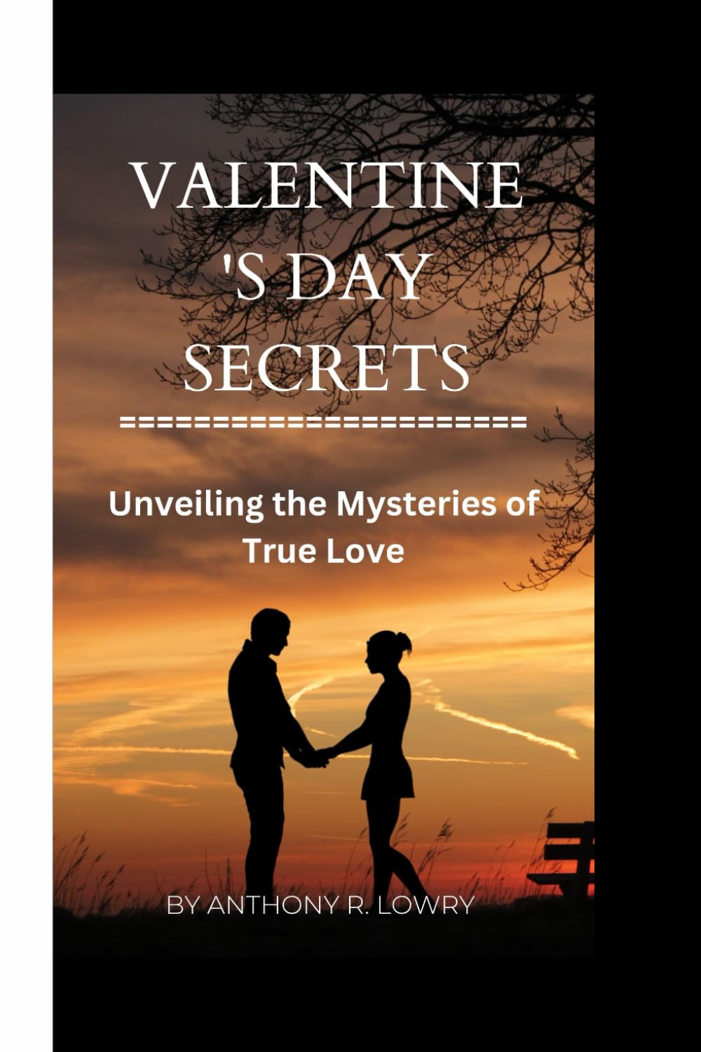 VALENTINE'S DAY SECRETS: Unveiling the Mysteries of True Love