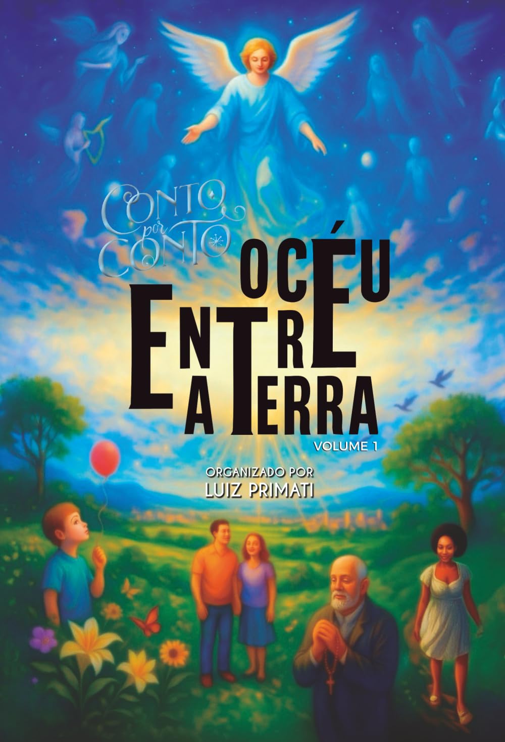 Entre o Céu e a Terra: Volume 1 (Conto por Conto)