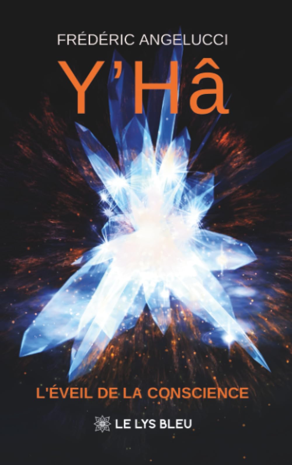 Y'Hâ: L'éveil de la conscience