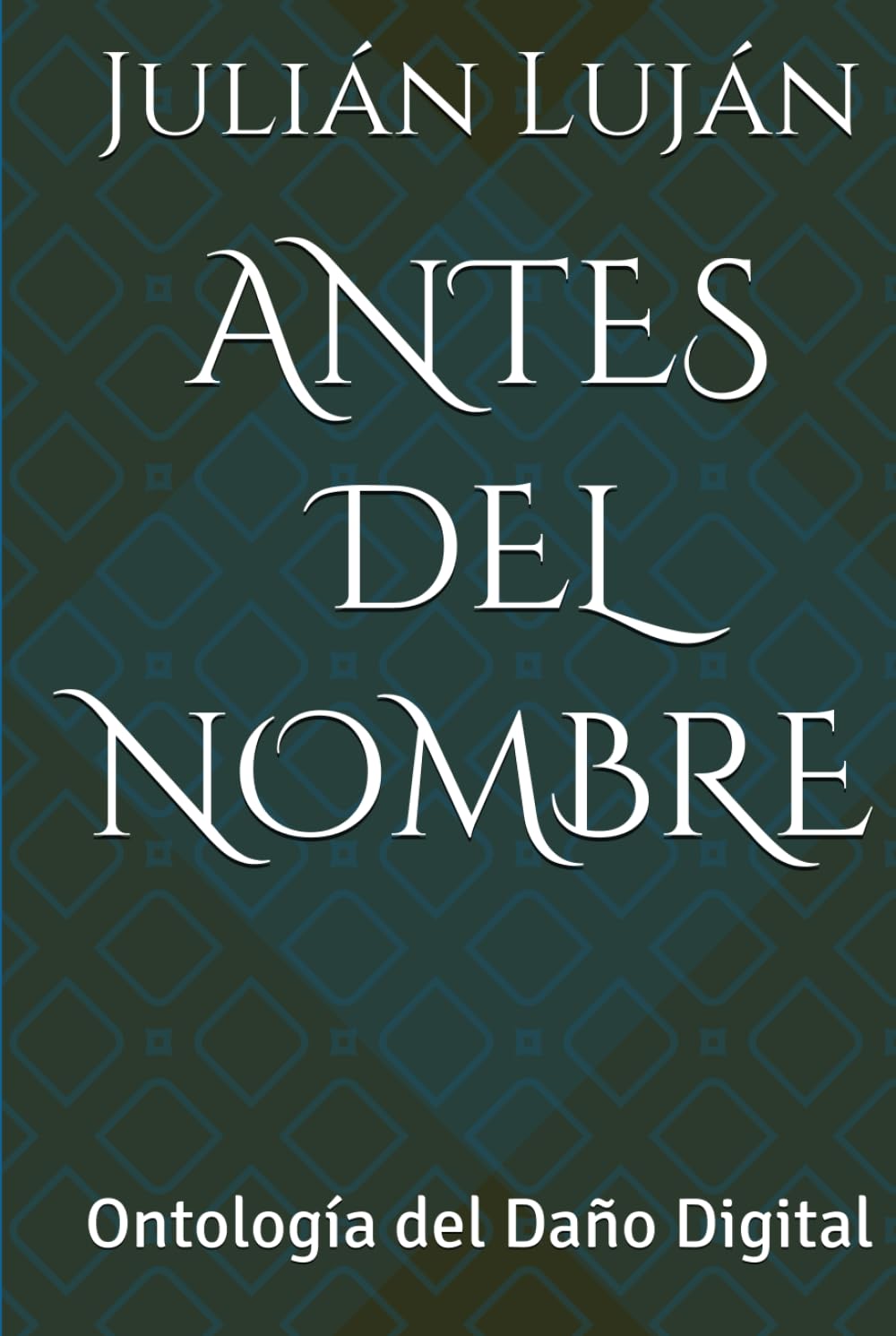 ANTES DEL NOMBRE: Ontología del Daño Digital