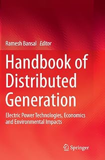 Handbook of Distributed Generation: Electric Power Technologies, Economics and Environmental Impacts