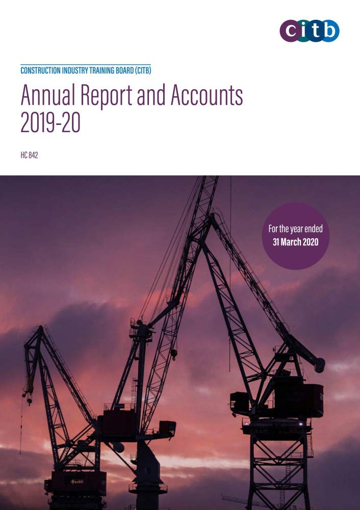 Construction Industry Training Board (CITB) Annual Report and Accounts 2019-20 for ended 31 March 2020 (House of Commons Paper) HC 842