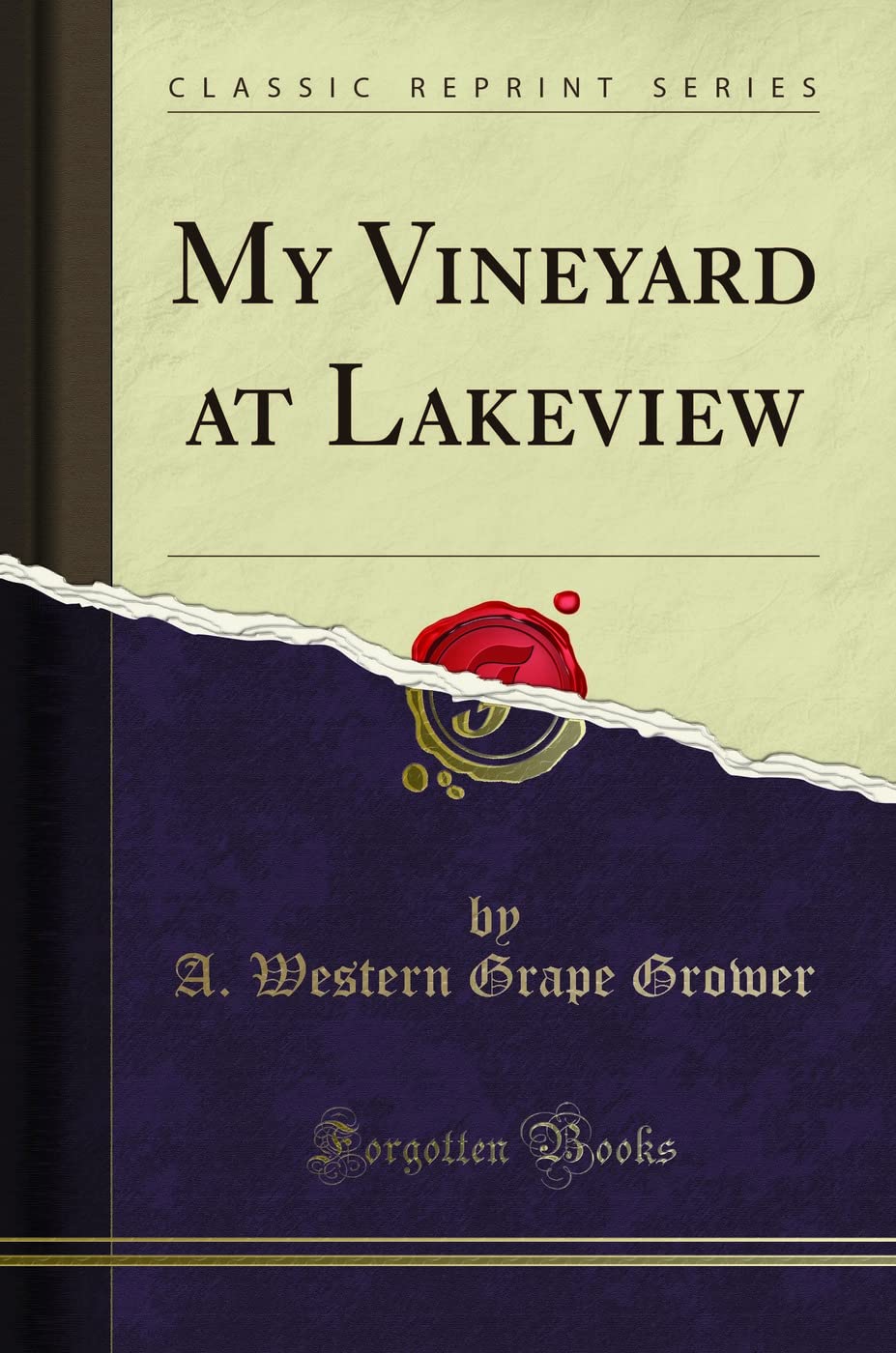 My Vineyard at Lakeview (Classic Reprint)