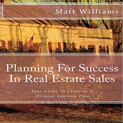 Planning for Success in Real Estate Sales A Guide to