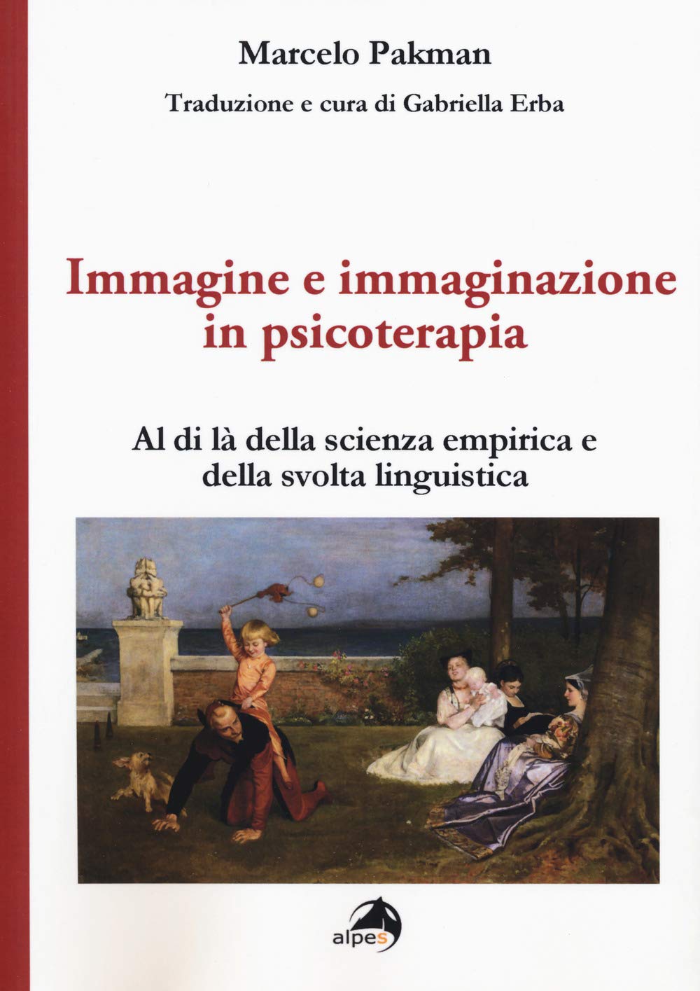 Immagine E Immaginazione In Psicoterapia. Al Di Là Della Scienza Empirica E Della Svolta Linguistica - 4