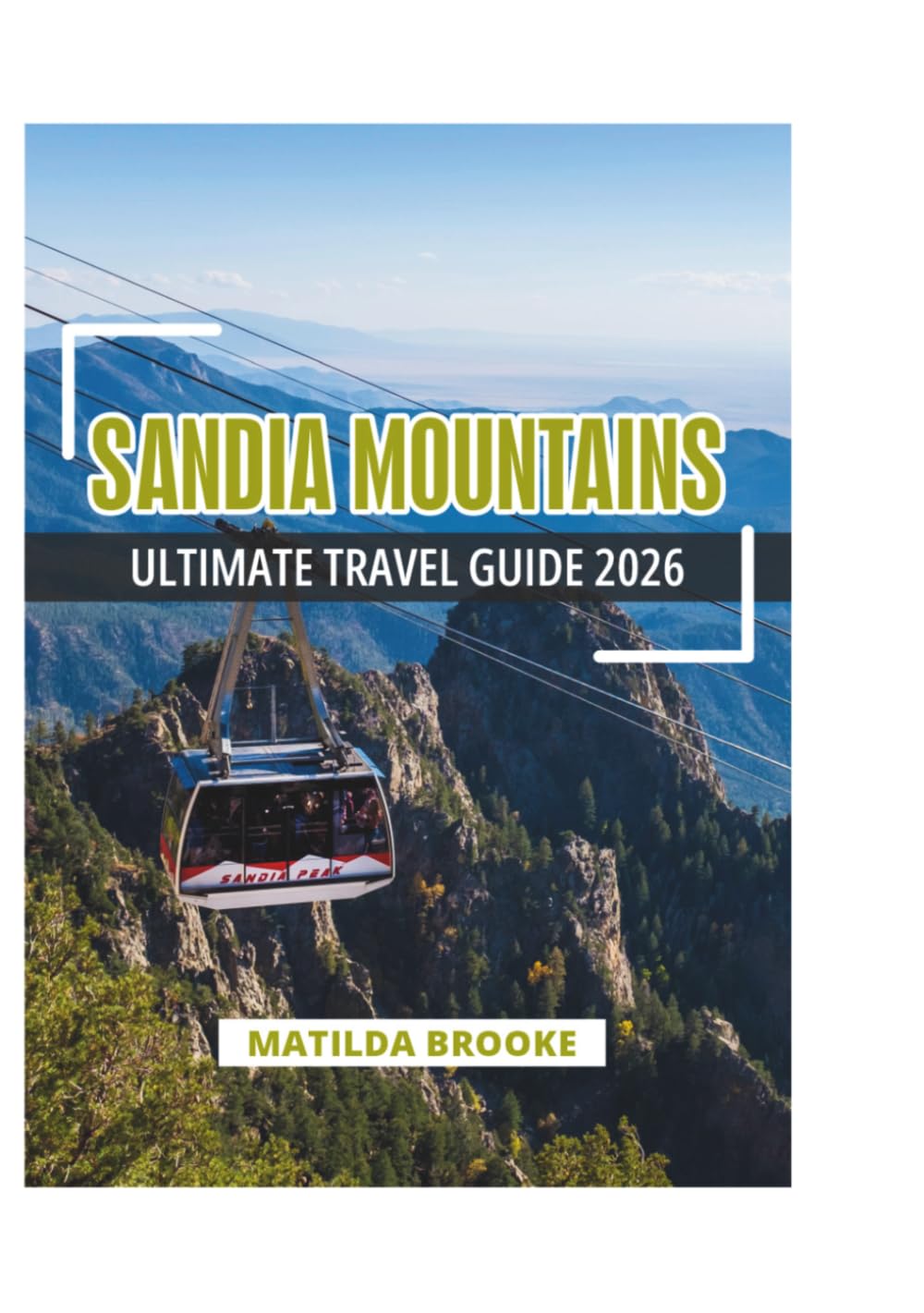 SANDIA MOUNTAINS ULTIMATE TRAVEL GUIDE 2026