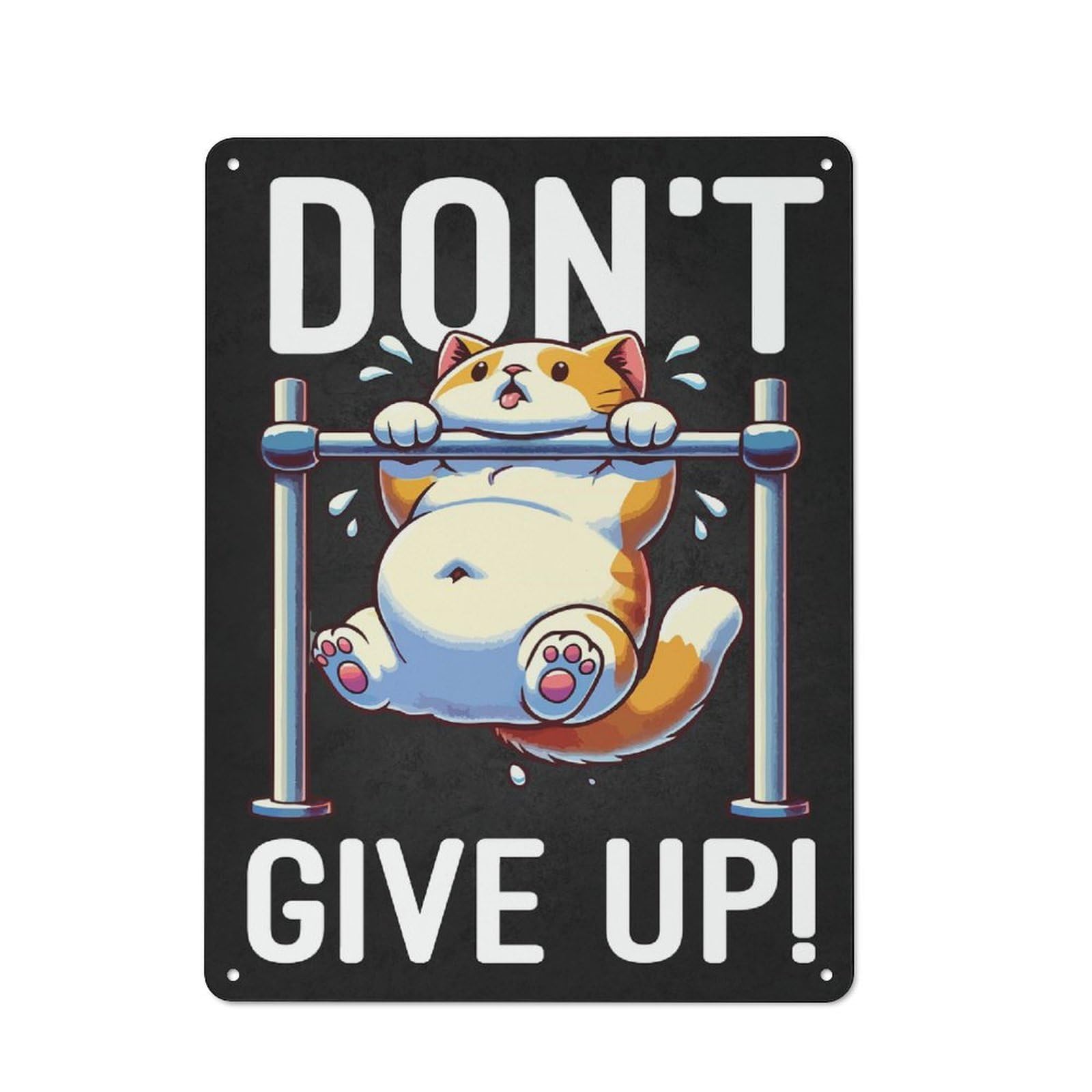 Junmoney Style-20 Dont Give Up - Cute Gym Workout Cat Retro Tin Sign 40X30cm For Café Or Restaurant, Housewarming Wall Decor For People Furnishing Café And Restaurant