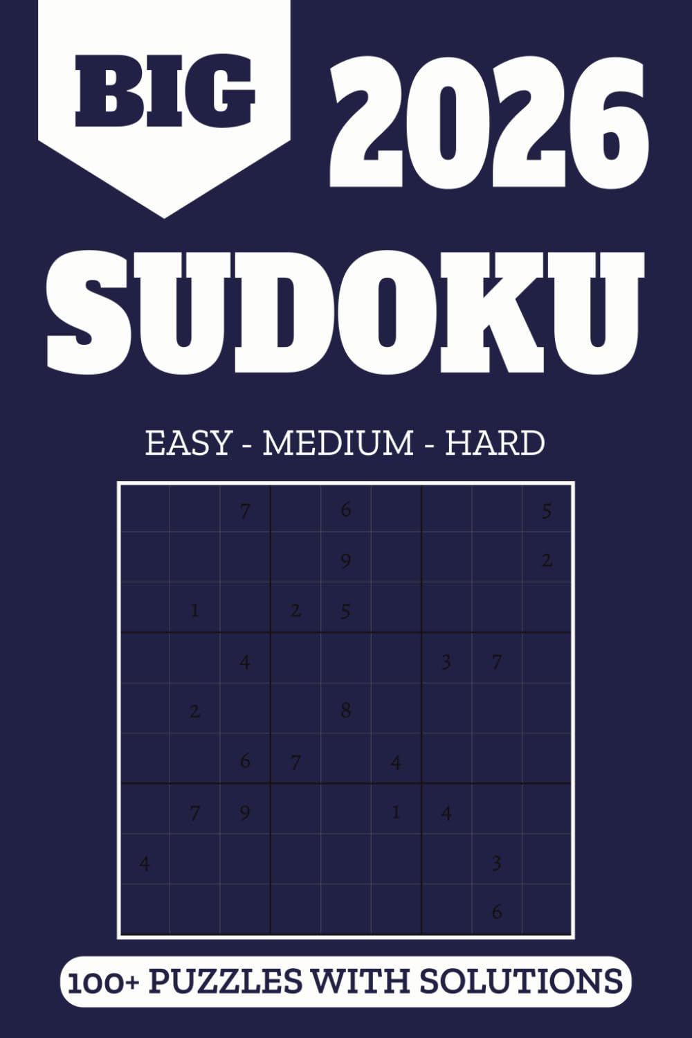 Sudoku: 100+ Carefully Curated Puzzles, Thoughtfully Divided into Easy, Medium, and Hard Levels