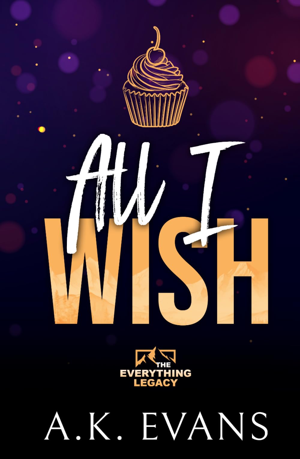 All I Wish (The Everything Legacy)