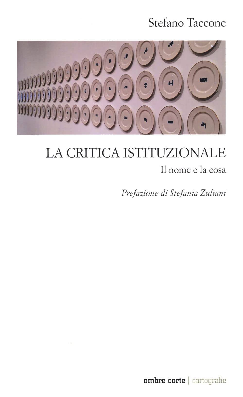 La Critica Istituzionale. Il Nome E La Cosa - 4