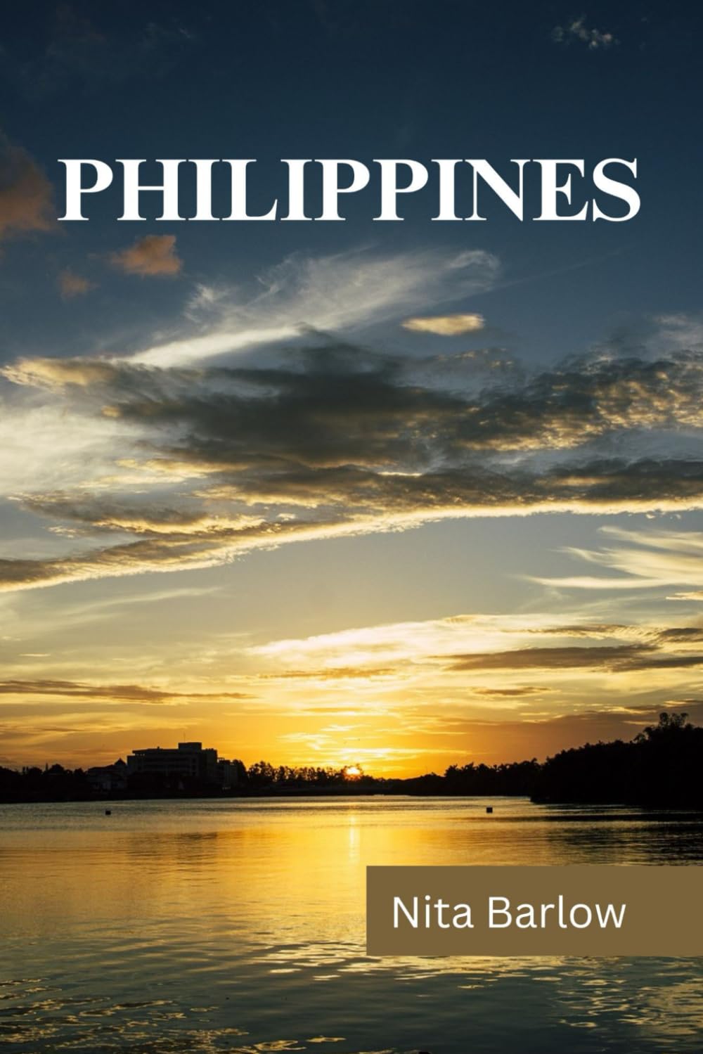 PHILIPPINES TRAVEL GUIDE 2024 EDITION (Nita's Globe-trotter Guides)