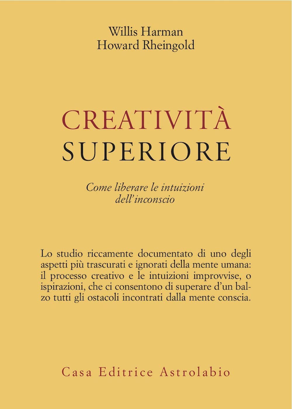 Creatività Superiore. Come Liberare Le Intuizioni Dell'inconscio - 4