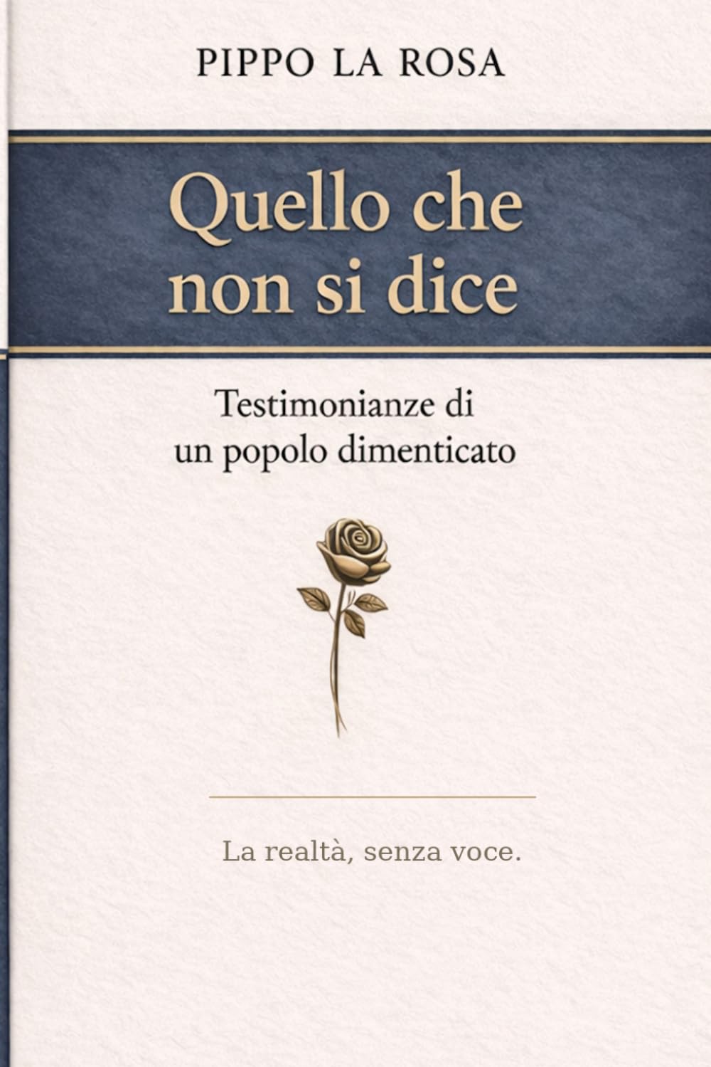 Quello che non si dice: Testimonianze di un popolo dimenticato