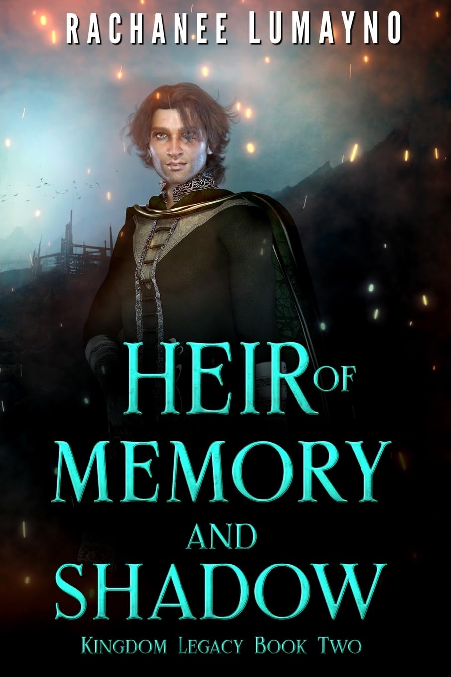 Heir of Memory and Shadow: An Epic Fantasy Adventure: 2 (Kingdom Legacy)