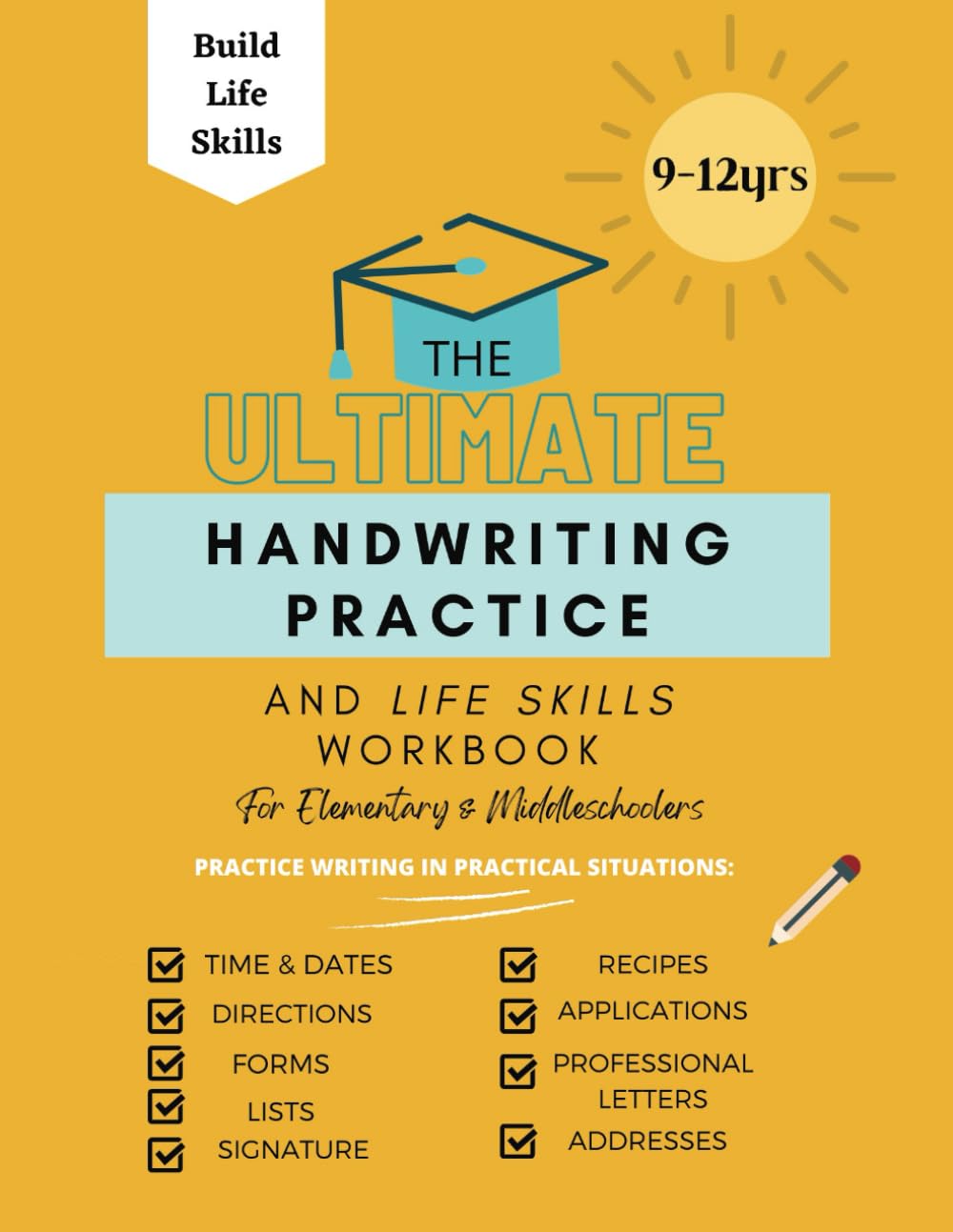 The Ultimate Handwriting Practice and Life Skills Workbook: For Elementary and Middleschoolers, 9-12 years old