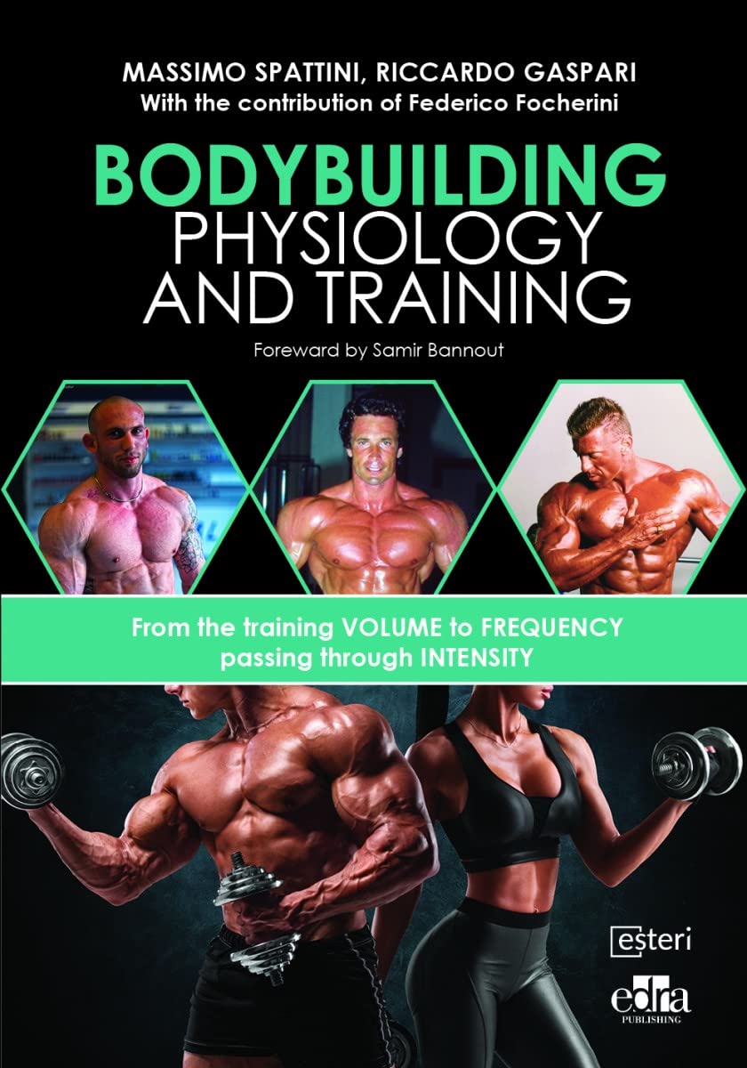 Bodybuilding Physiology and Training: From Training Volume and Intensity to Frequency