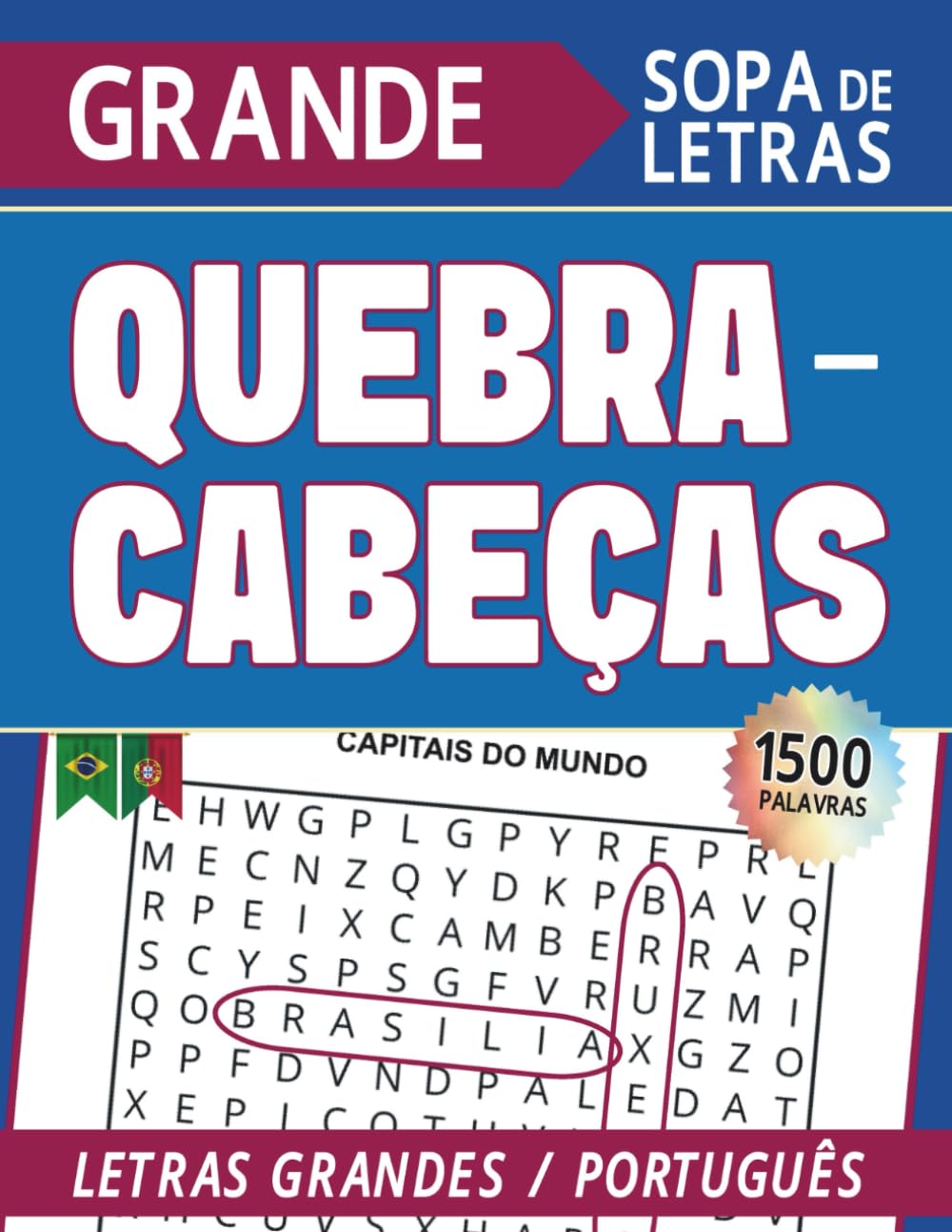 Sopa de Letras Gigante: Uma Aventura de 1500 Palavras | Portuguese Word Search: 104 puzzles multi-temáticos em Português com letras grandes, perfeito para relaxar, aprender e viajar!