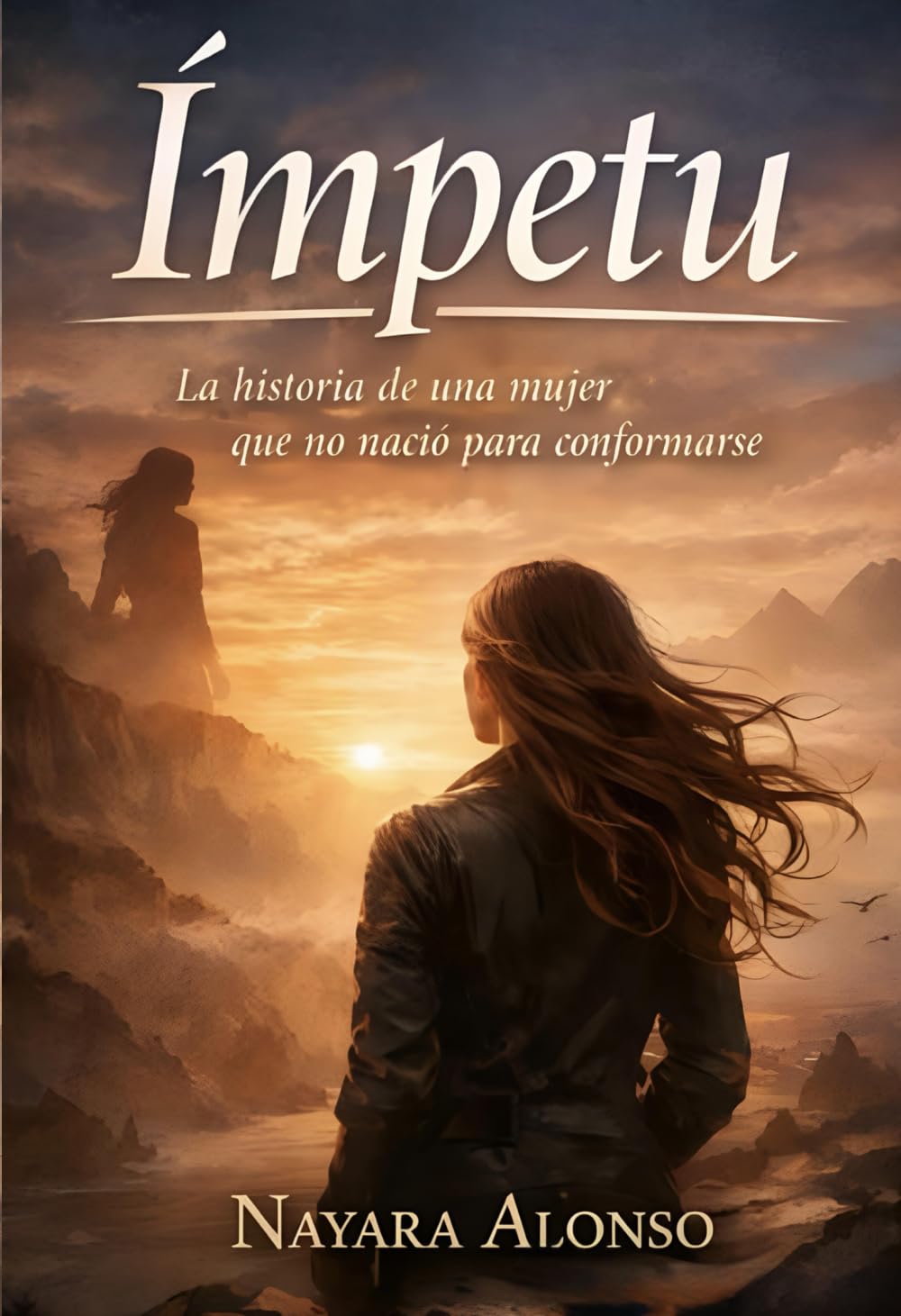 Ímpetu: La historia de una mujer que no nació para conformarse