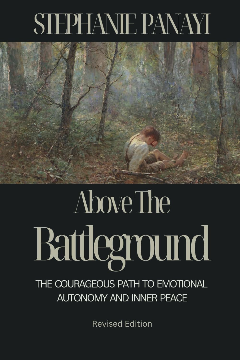 Above the Battleground: The Courageous Path to Emotional Autonomy and Inner Peace