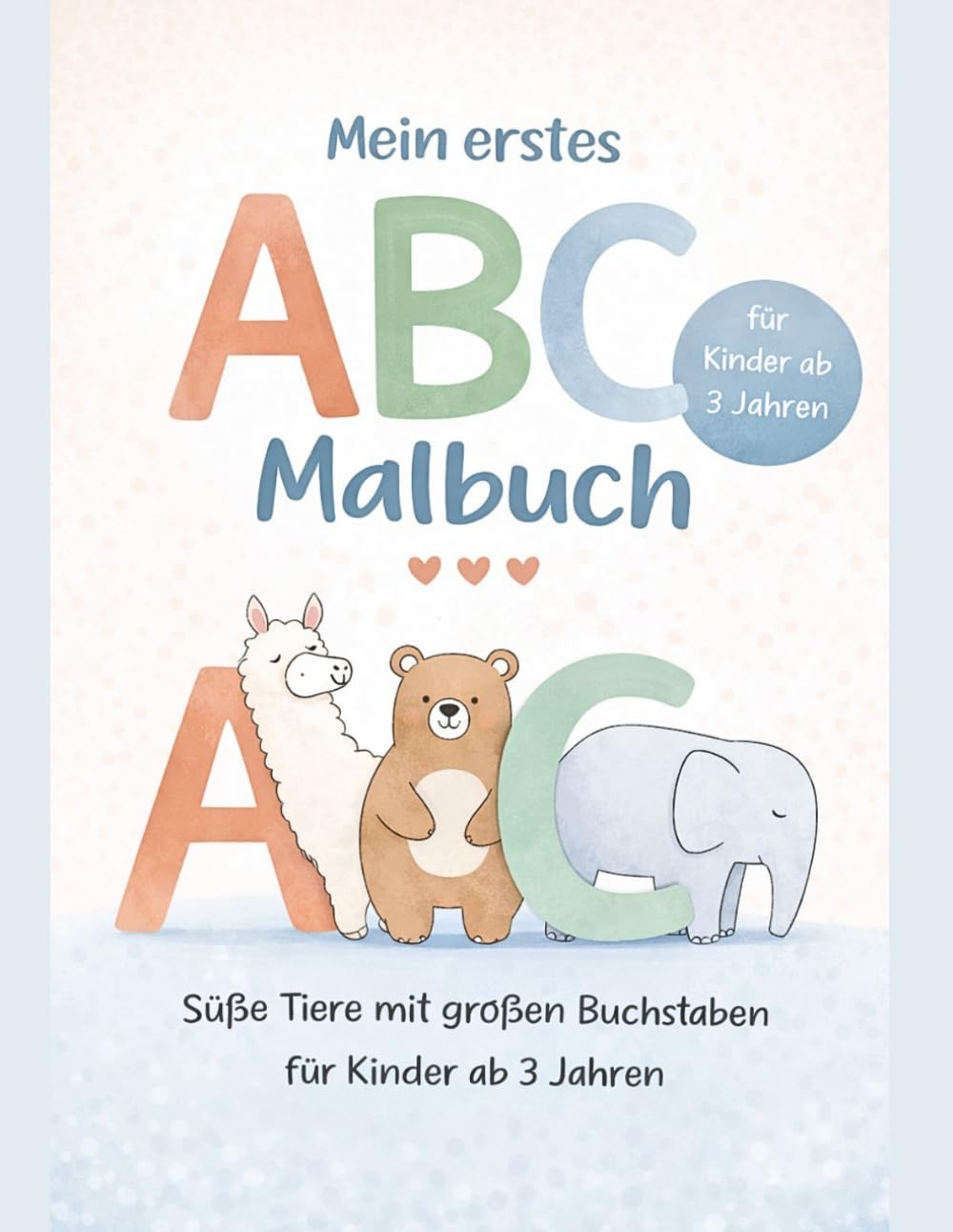 Mein erstes ABC Malbuch – Süße Tiere und große Buchstaben: Alphabet lernen für Kinder ab 3 Jahren | Niedliche Tiere | Extra große Motive | Perfekt für Kindergarten und Vorschule