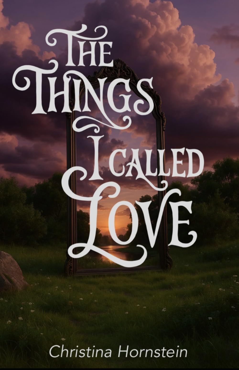 The Things I Called Love