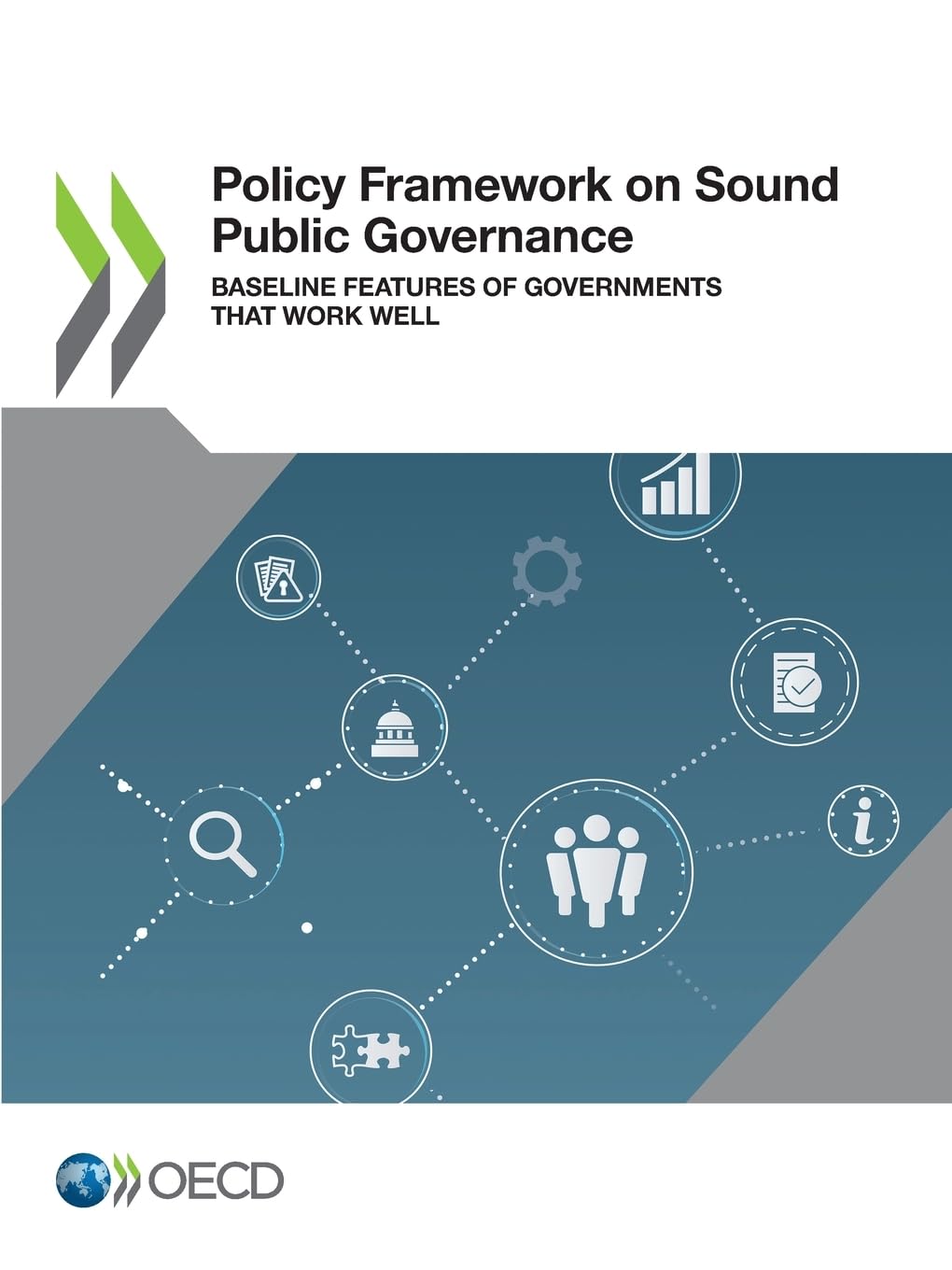 Policy framework on sound public governance: baseline features of government's that work well